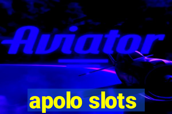 apolo slots